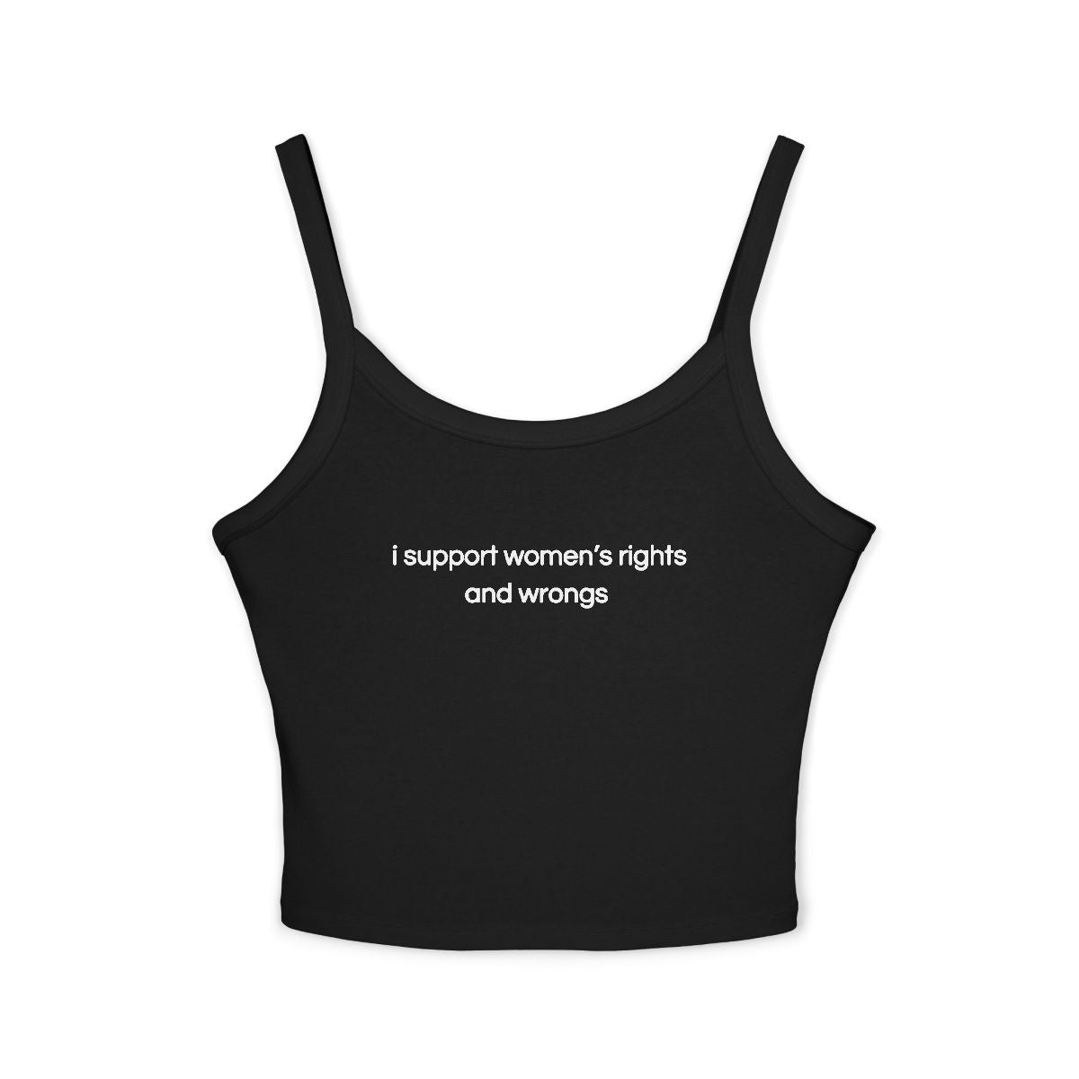 I Support Women's Rights and Wrongs Tank Top
