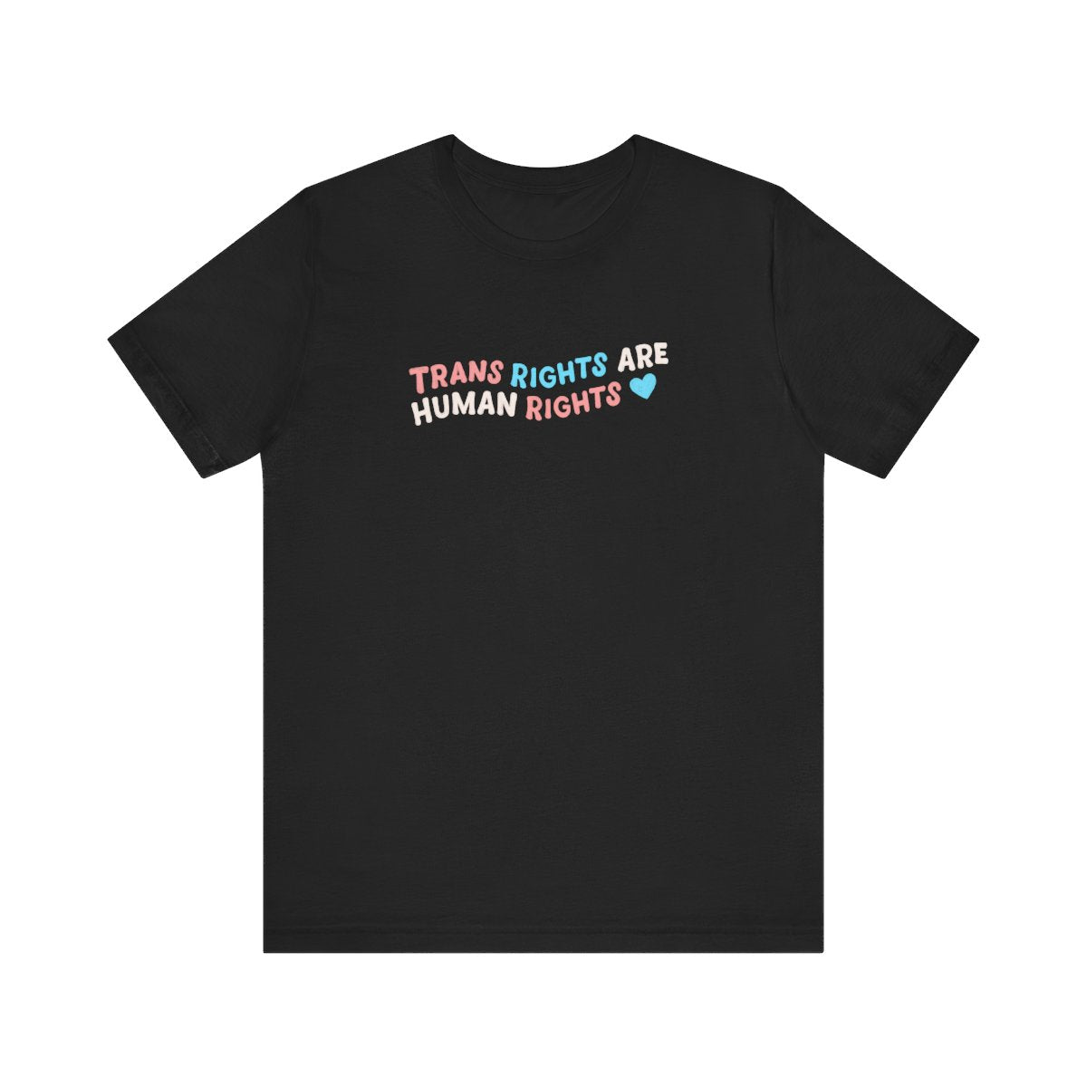 Trans Rights are Human Rights Tee