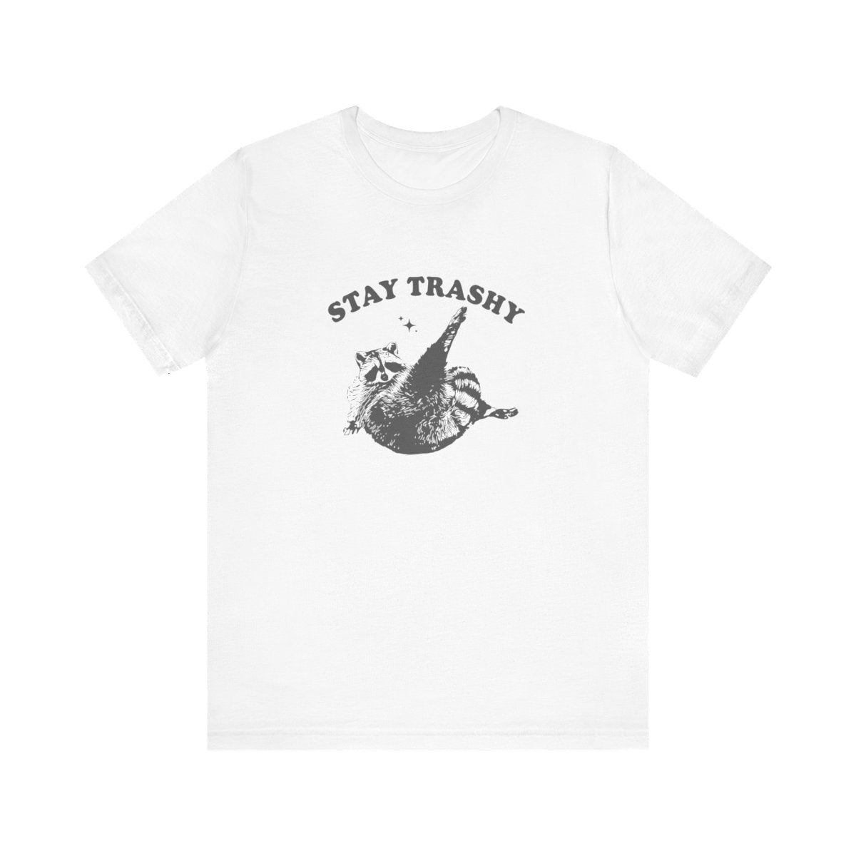 Stay Trashy Tee