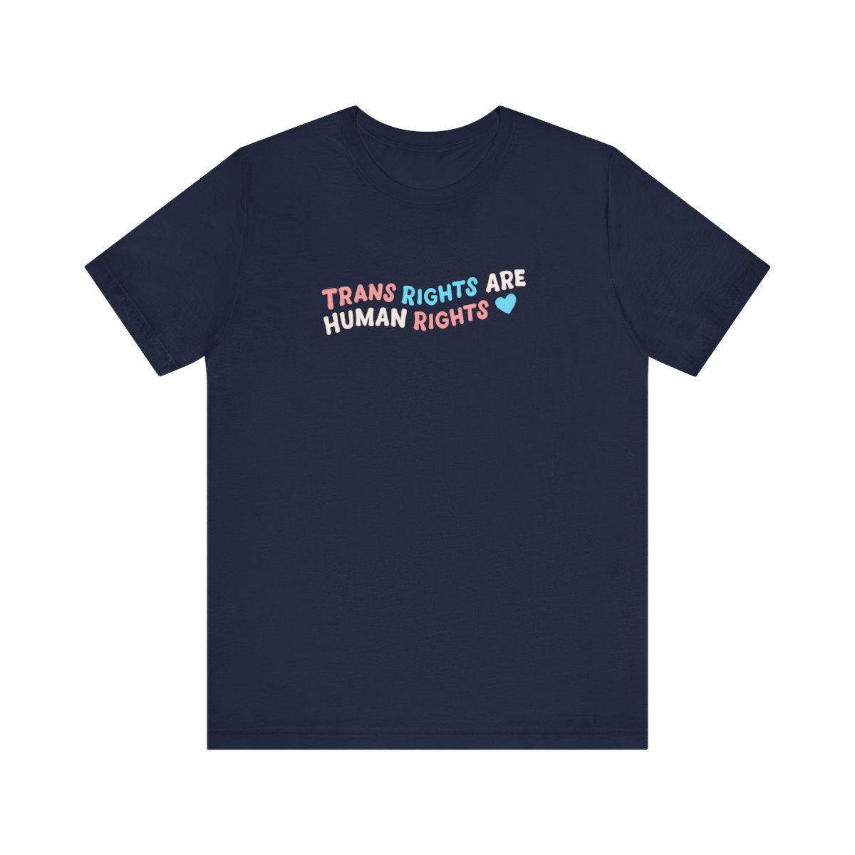 Trans Rights are Human Rights Tee